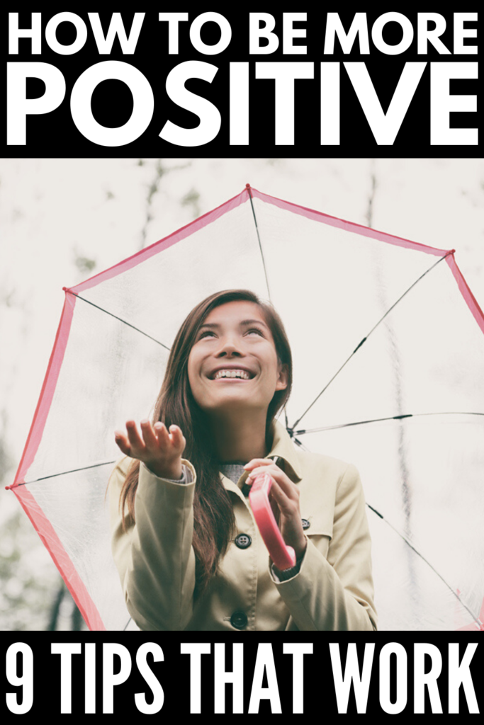 How to be a Positive Person | If you're looking for tips and ideas to help you figure out how to be a more positive and happy person in all aspects of your life - at work, at home, in your relationships, as a parent, etc. - we're sharing 9 tips to inspire you! From morning routines and gratitude lists, to self-care tips and positive mantras, these daily habits of successful people will help you live a healthy and more intentional life! 