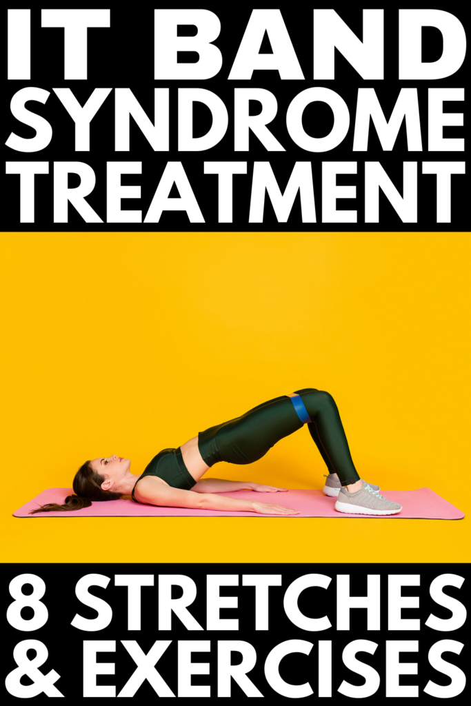 How to Treat IT Band Syndrome | If you want to know how to heal IT band syndrome, this post is a great resource! We're sharing everything you need to know - what is IT syndrome? what are the signs, symptoms, and causes? how can it be prevented? - as well as the best stretches and exercises to alleviate knee pain and hip pain while also loosening tight hips and hip flexors. While you obviously want to consult a professional for proper a physical therapy plan, this is a great starting point!